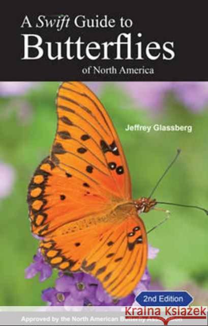 A Swift Guide to Butterflies of Mexico and Central America: Second Edition Glassberg, Jeffrey 9780691176482 John Wiley & Sons