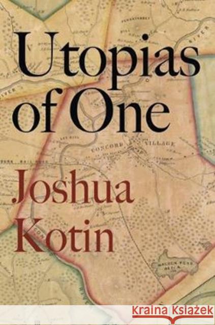 Utopias of One Kotin, Joshua 9780691176710 John Wiley & Sons