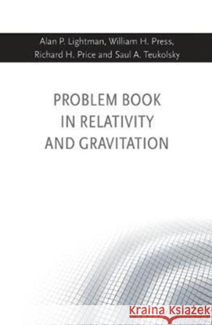 Problem Book in Relativity and Gravitation Lightman, Alan P.; Press, William H.; Price, Richard H. 9780691177779
