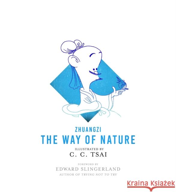The Way of Nature Zhuangzi                                 Tsai Chih-Chung Brian Bruya 9780691179742 Princeton University Press