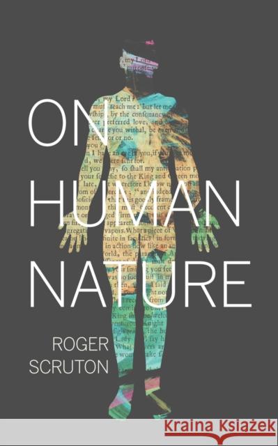 On Human Nature Roger Scruton 9780691183039 Princeton University Press