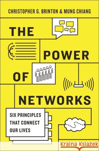 The Power of Networks: Six Principles That Connect Our Lives Brinton, Christopher G. 9780691183305 Princeton University Press