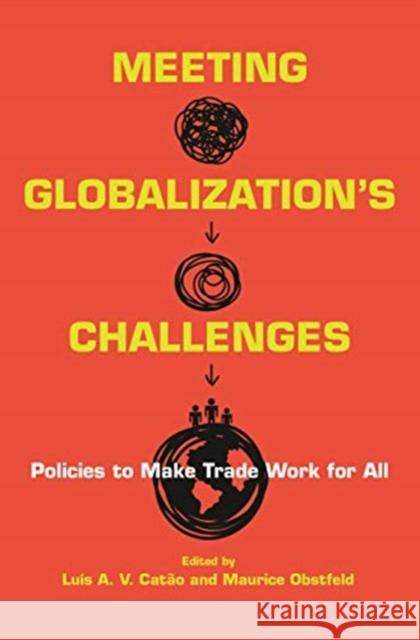 Meeting Globalization's Challenges: Policies to Make Trade Work for All Luis Catao Maurice Obstfeld Christine Lagarde 9780691188935 Princeton University Press