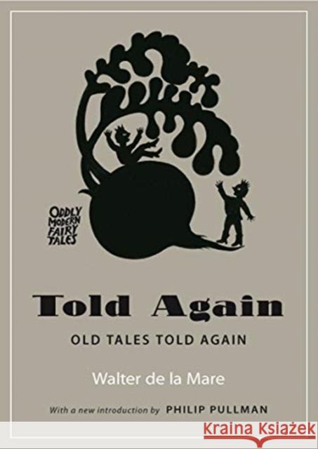 Told Again: Old Tales Told Again Walter D A. H. Watson Philip Pullman 9780691196299 Princeton University Press