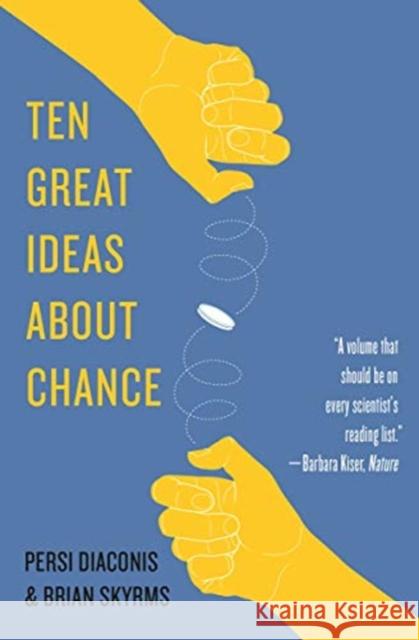 Ten Great Ideas about Chance Persi Diaconis, Brian Skyrms 9780691196398 