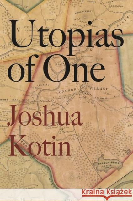 Utopias of One Joshua Kotin 9780691196541 Princeton University Press