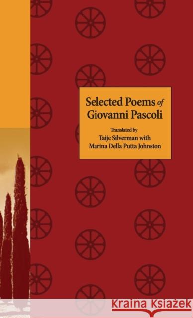 Selected Poems of Giovanni Pascoli Giovanni Pascoli Taije Silverman Marina Della Putta Johnston 9780691198262 Princeton University Press