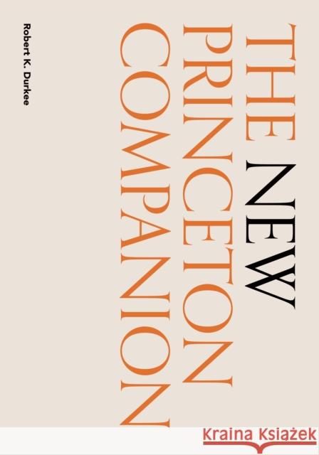 The New Princeton Companion Robert Durkee 9780691198743
