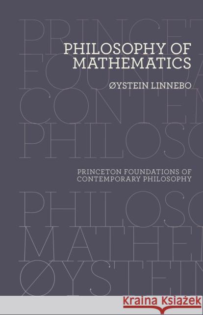 Philosophy of Mathematics Oystein Linnebo 9780691202297 Princeton University Press