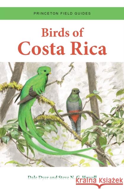 Birds of Costa Rica Steve N. G. Howell 9780691203355