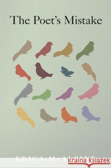 The Poet's Mistake Erica McAlpine 9780691203492 Princeton University Press