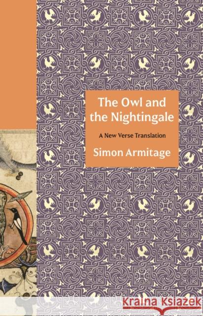 The Owl and the Nightingale - A New Verse Translation Simon Armitage 9780691206189