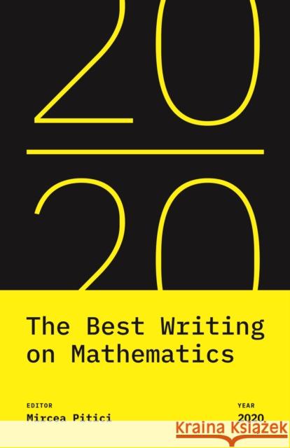The Best Writing on Mathematics 2020 Mircea Pitici 9780691207568 Princeton University Press