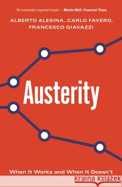 Austerity: When It Works and When It Doesn't Alesina, Alberto 9780691208633