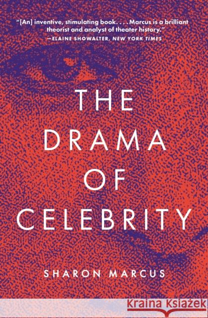 The Drama of Celebrity Sharon Marcus 9780691210186 Princeton University Press