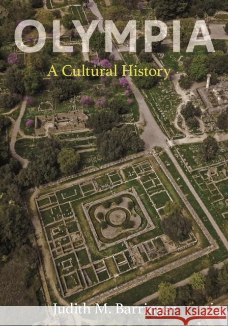 Olympia: A Cultural History Judith M. Barringer 9780691210476