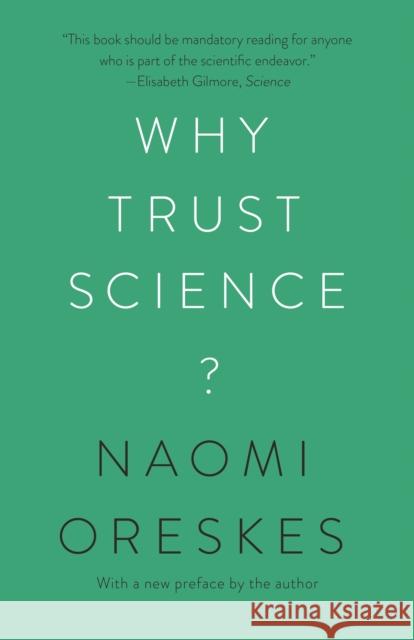 Why Trust Science? Naomi Oreskes Ottmar Edenhofer Jon Krosnick 9780691212265 Princeton University Press