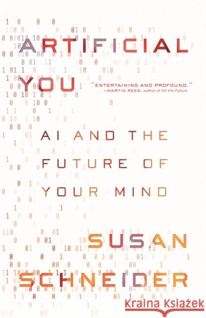 Artificial You: AI and the Future of Your Mind Susan Schneider 9780691216744 Princeton University Press