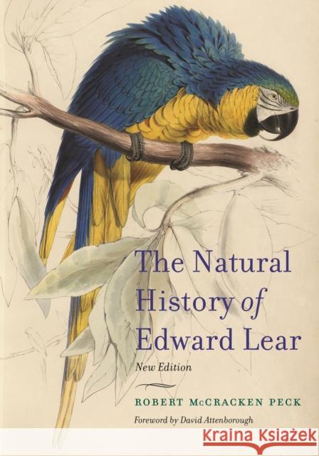 The Natural History of Edward Lear, New Edition Robert McCracken Peck David Attenborough 9780691217239
