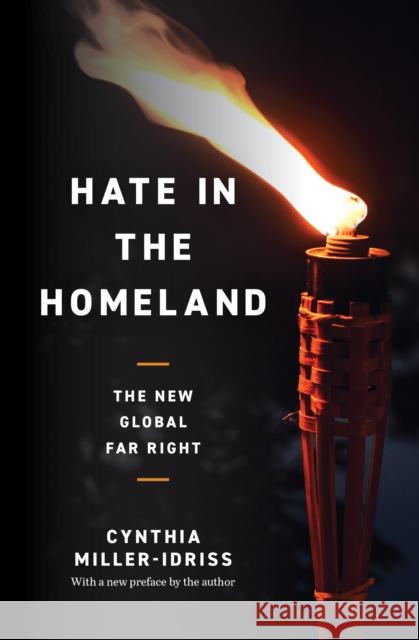 Hate in the Homeland: The New Global Far Right Cynthia Miller-Idriss 9780691222943