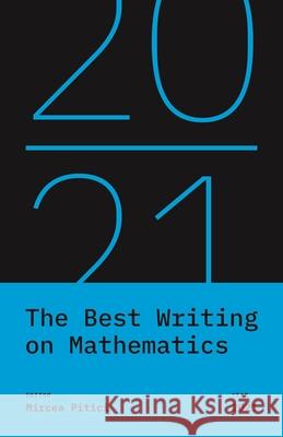 The Best Writing on Mathematics 2021 Mircea Pitici 9780691225708