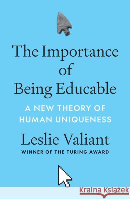 The Importance of Being Educable: A New Theory of Human Uniqueness  9780691230566 Princeton University Press