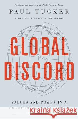 Global Discord: Values and Power in a Fractured World Order Paul Tucker 9780691232089 Princeton University Press