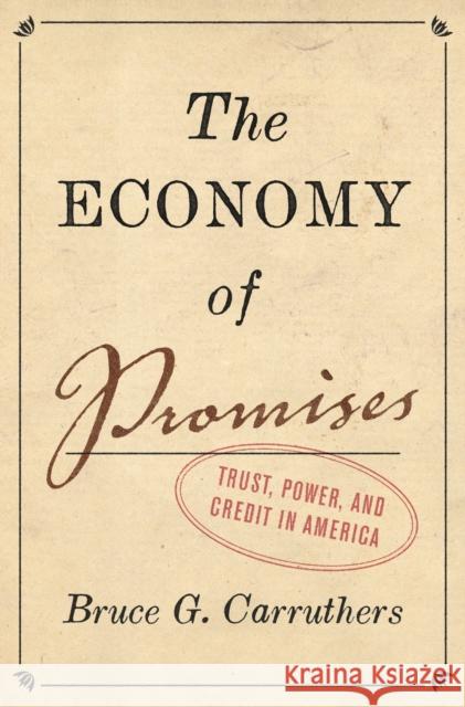 The Economy of Promises: Trust, Power, and Credit in America  9780691238098 Princeton University Press