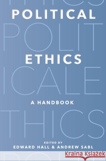 Political Ethics: A Handbook  9780691241135 Princeton University Press