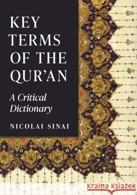 Key Terms of the Qur'an: A Critical Dictionary Sinai, Nicolai 9780691241319