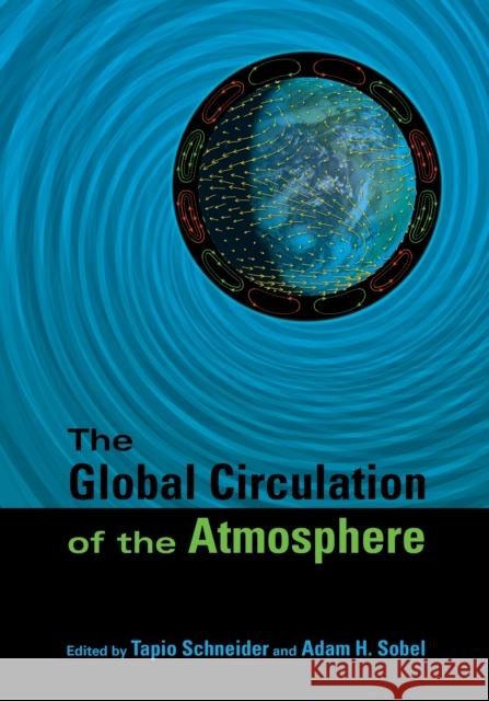 The Global Circulation of the Atmosphere  9780691242392 Princeton University Press