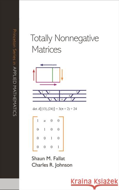 Totally Nonnegative Matrices Charles R. Johnson 9780691242415 Princeton University Press