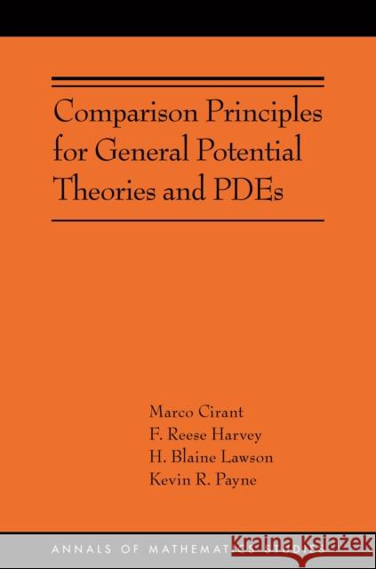 Comparison Principles for General Potential Theories and PDEs: (AMS-218) Kevin R. Payne 9780691243627 Princeton University Press
