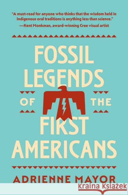 Fossil Legends of the First Americans Adrienne Mayor 9780691245614 Princeton University Press