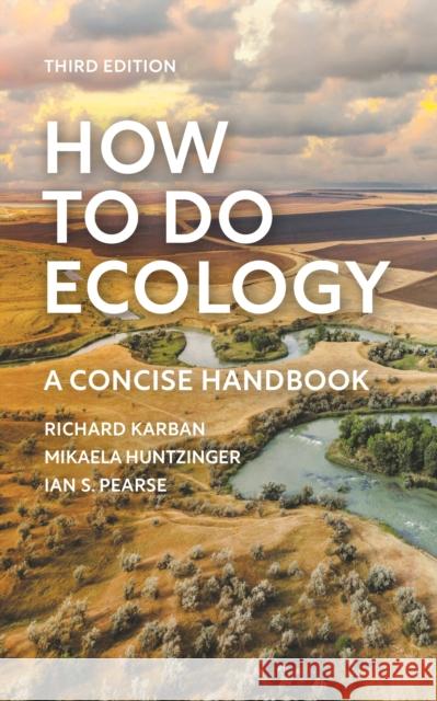 How to Do Ecology: A Concise Handbook - Third Edition Richard Karban 9780691245751 Princeton University Press