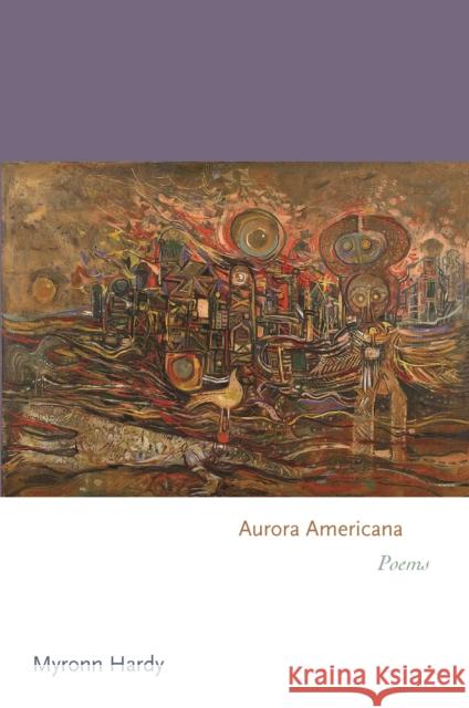 Aurora Americana: Poems Myronn Hardy 9780691250571 Princeton University Press