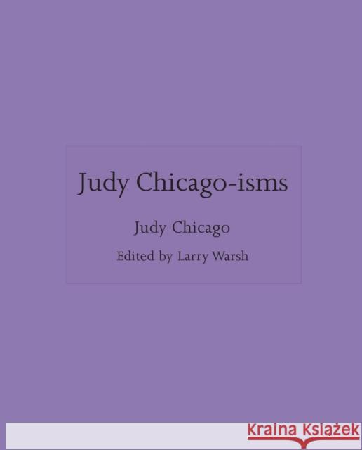 Judy Chicago-isms Judy Chicago 9780691253961