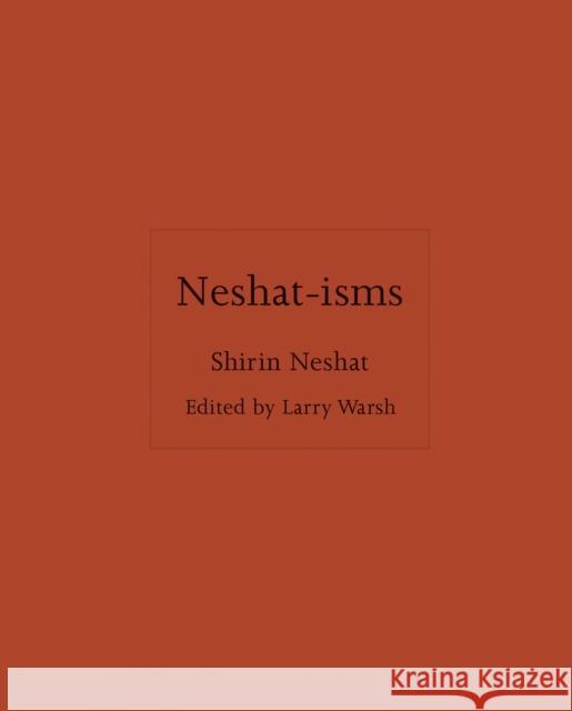 Neshat-isms Shirin (artist) Neshat 9780691254630 Princeton University Press