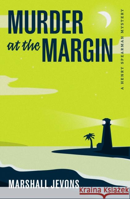 Murder at the Margin: A Henry Spearman Mystery  9780691259345 Princeton University Press