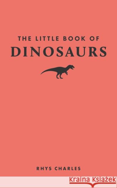 The Little Book of Dinosaurs  9780691259895 Princeton University Press