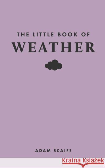 The Little Book of Weather Adam Scaife 9780691259994 Princeton University Press