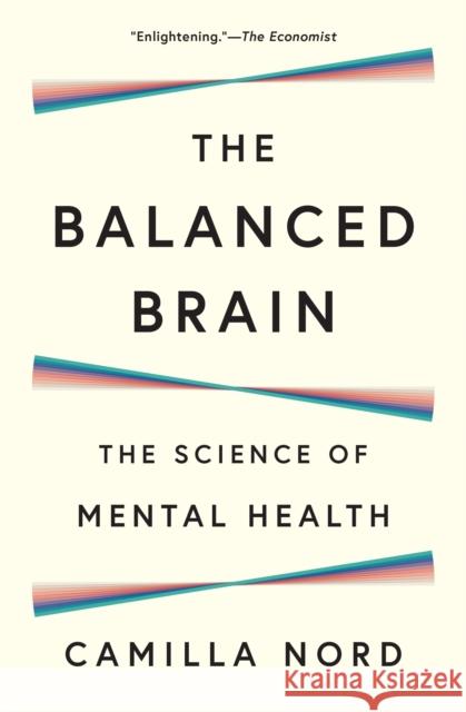 The Balanced Brain - The Science of Mental Health Camilla Nord 9780691261317 Princeton University Press