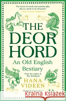 The Deorhord: An Old English Bestiary Hana Videen 9780691264165 Princeton University Press