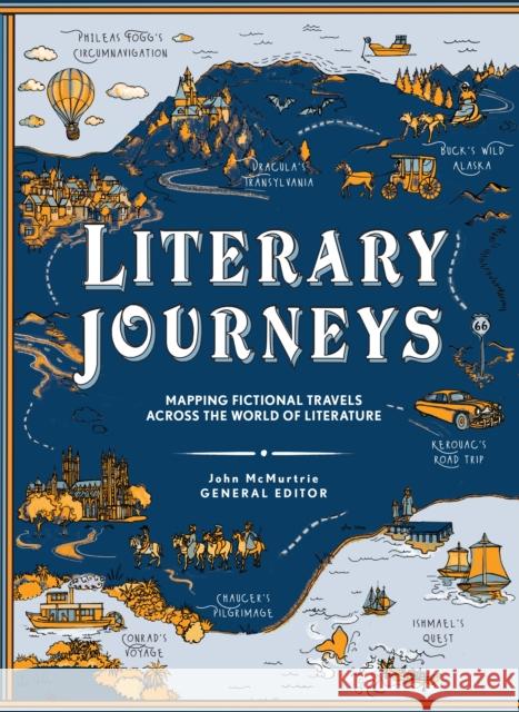 Literary Journeys: Mapping Fictional Travels across the World of Literature  9780691266398 Princeton University Press