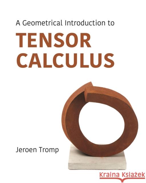 A Geometrical Introduction to Tensor Calculus Jeroen Tromp 9780691267982 Princeton University Press