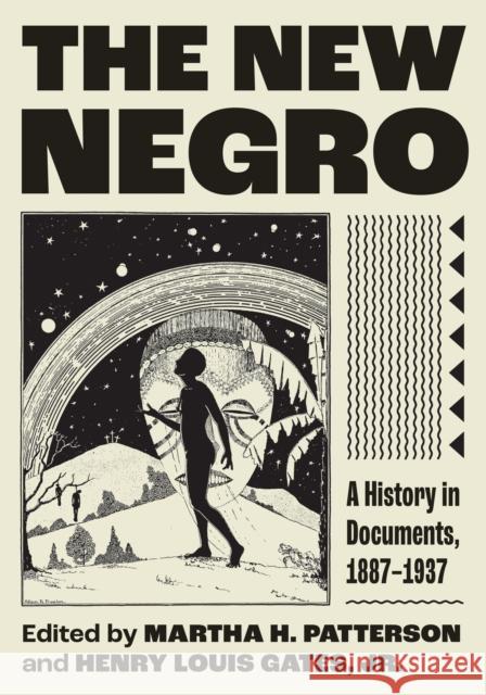 The New Negro: A History in Documents, 1887–1937 Henry Louis, Jr. Gates 9780691268583 Princeton University Press