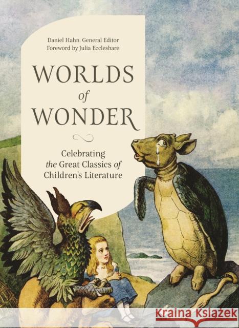 Worlds of Wonder: Celebrating the Great Classics of Children's Literature Daniel Hahn 9780691274638 Princeton University Press