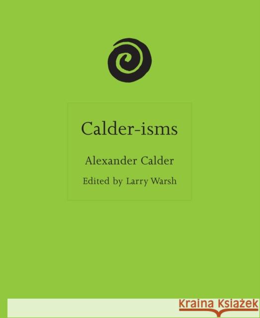 Calder-Isms Alexander Calder 9780691275116 Princeton University Press