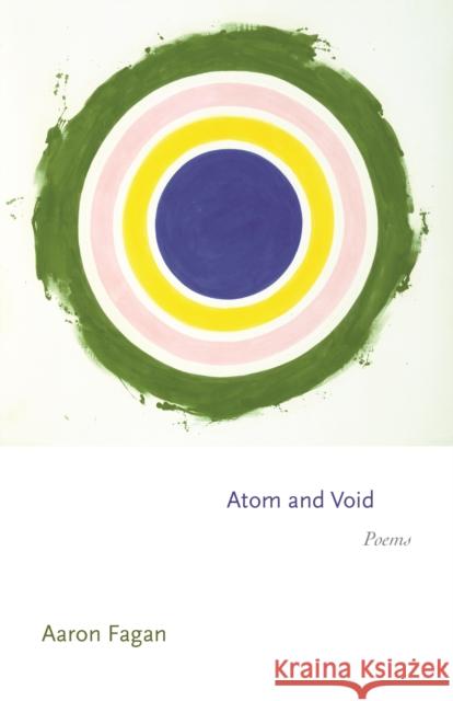 Atom and Void: Poems Aaron Fagan 9780691278865 Princeton University Press