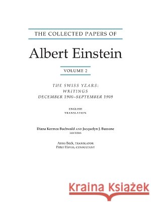 The Collected Papers of Albert Einstein, Volume 2 (Translation Supplement): The Swiss Years: Writings, December 1900-September 1909 Albert Einstein Diana Kormos Buchwald Anna Beck 9780691300559 Princeton University Press